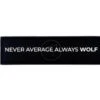 Never Average Always A WOLF -Urban Carry Store 73138F92 FC7D 4437 9C99 91834B393F02
