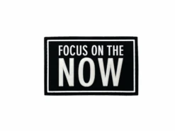 Focus On The Now
